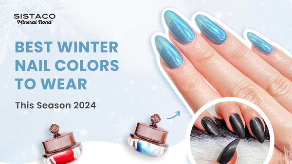 Best Winter Nail Colors to Wear This Season 2024